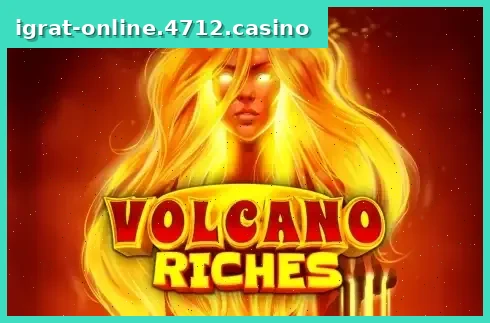 Volcano Riches